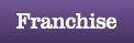 Franchise