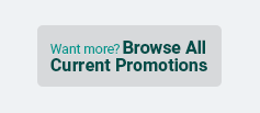 Want more? Browse all current promotions.